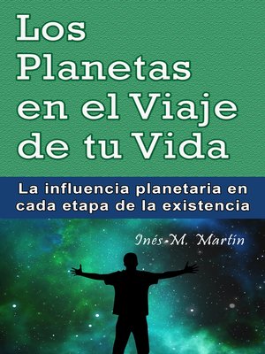 cover image of Los Planetas en el Viaje de tu Vida. La influencia planetaria en cada etapa de la existencia